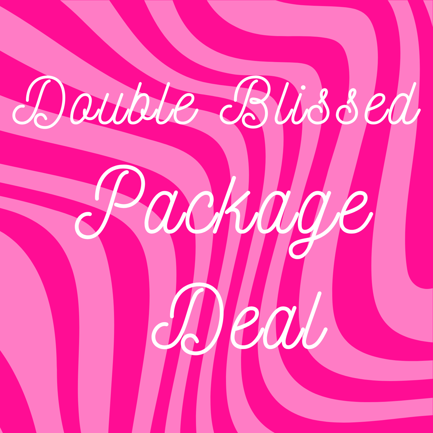 Double Blissed Package Deal